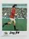 George Best Manchester United Hand Signed Autographed Editions