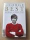 George Best Manchester United Hand Signed Scoring At Half-time Hardback Book