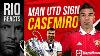 Rio Reacts Manchester United Sign Casemiro From Real Madrid 60 000 000